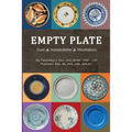 Empty Plate: Food - Sustainability - Mindfulness