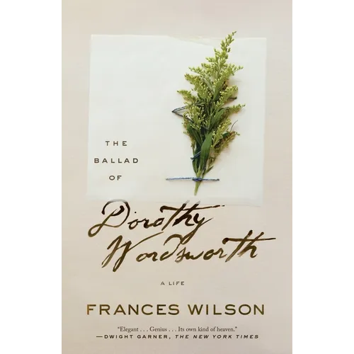 The Ballad of Dorothy Wordsworth: A Life - Paperback