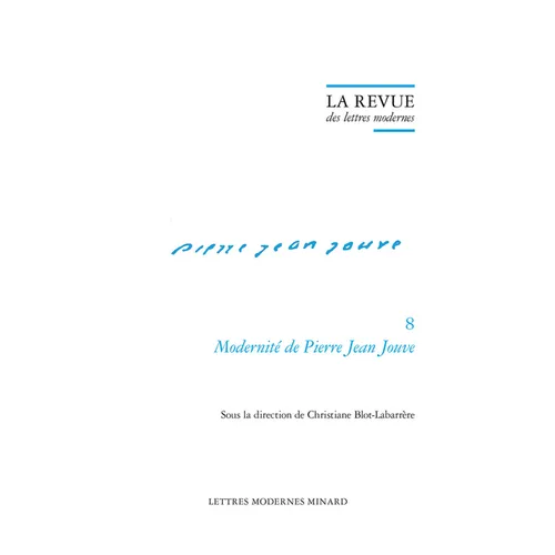La Revue Des Lettres Modernes: Modernite de Pierre Jean Jouve