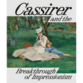 Cassirer and the Breakthrough of Impressionism