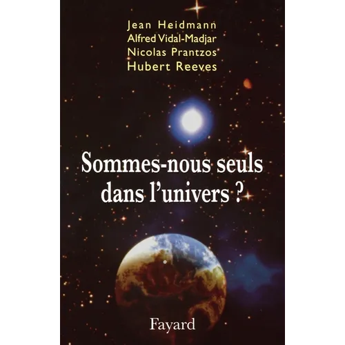 Sommes-nous seuls dans l'univers ?