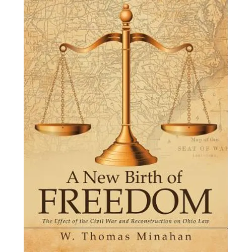 A New Birth of Freedom: The Effect of the Civil War and Reconstruction on Ohio Law
