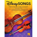 Disney Songs for Violin and Cello Duet: 30 Disney Favorites Arranged for Violinists and Cellists Familiar with First Position and Basic Rhythms