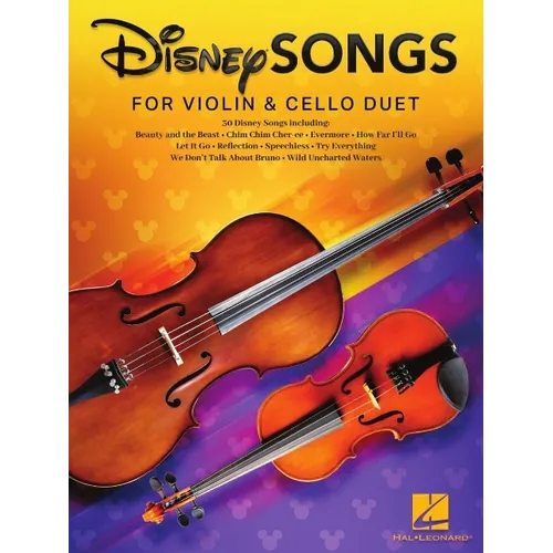 Disney Songs for Violin and Cello Duet: 30 Disney Favorites Arranged for Violinists and Cellists Familiar with First Position and Basic Rhythms