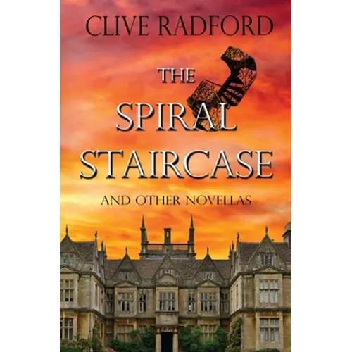 The Spiral Staircase & Other Novellas