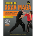 Complete Krav Maga: The Ultimate Guide to Over 250 Self-Defense and Combative Techniques
