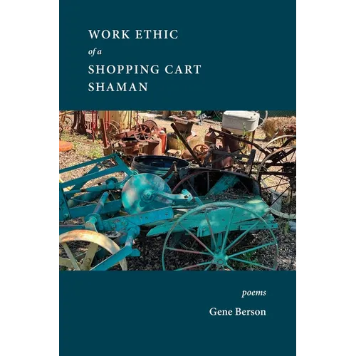 The Work Ethic of the Shopping Cart Shaman