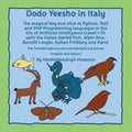 Dodo Yeesho in Italy: The magical bag and stick in Python, Perl and PHP Programming languages in the Era of Artificial Intelligence (Level 1-5) with t