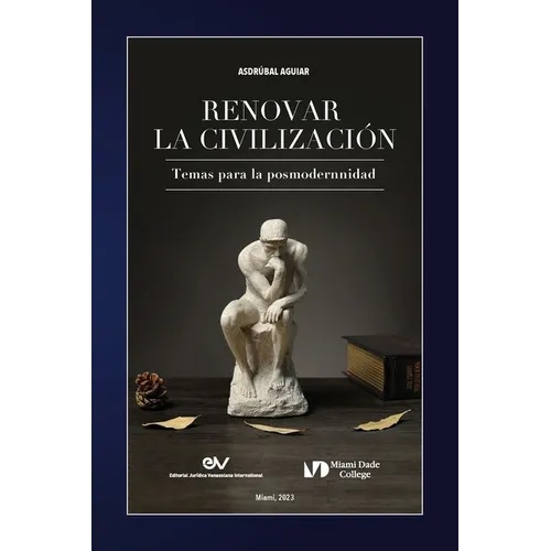 RENOVAR LA CIVILIZACIÓN. Temas para la posmodernidad