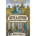 Ruth & Esther: Women of the Providence of God
