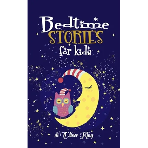 Bedtime Stories For Kids: A Collection of the Best Animals, Dinosaurs, Unicorns, Dragons Adventures Tales to Help Children to Fall Asleep Fast a