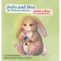 JoJo and Bea, the Bolivian Bunny: JoJo y Bea, la Coneja Boliviana
