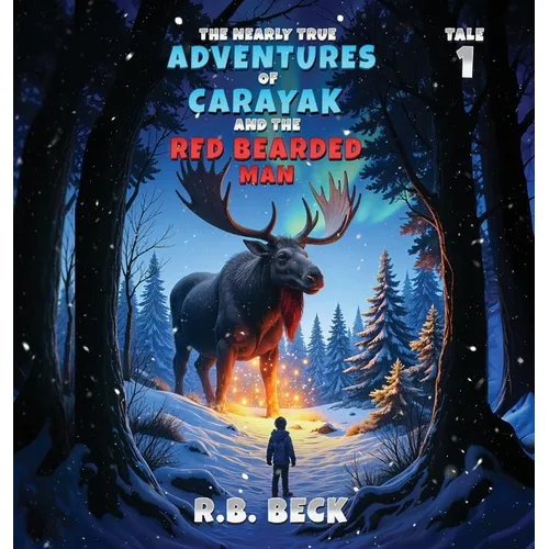 The Nearly True Adventures of Carayak and the Red Bearded Man