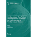 Cardiovascular Risk Factors and Intervention Strategies for the Prevention of Cardiovascular Disease