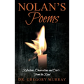 Nolan's Poems: Reflections, Observations and Ode's... From the Road