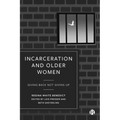 Incarceration and Older Women: Giving Back Not Giving Up