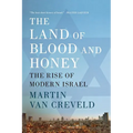 The Land of Blood and Honey: The Rise of Modern Israel