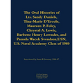 The Oral Histories of Lts. Sandy Daniels, Tina-Marie d'Ercole, Maureen P. Foley, Chrystal A. Lewis, Barbette Henry Lowndes, and Pamela Wacek Svendsen,
