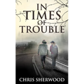 In Times Of Trouble