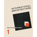 Walter Gropius: International Architecture