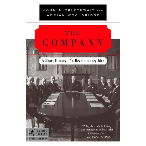 The Company: A Short History of a Revolutionary Idea