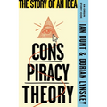 Conspiracy Theory: The Story of an Idea (an Origin Story Book)