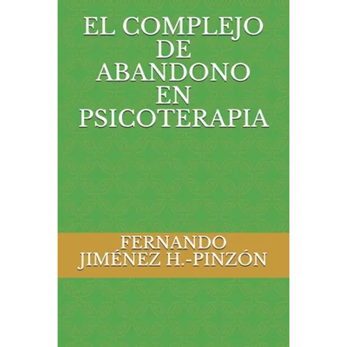 El Complejo de Abandono En Psicoterapia