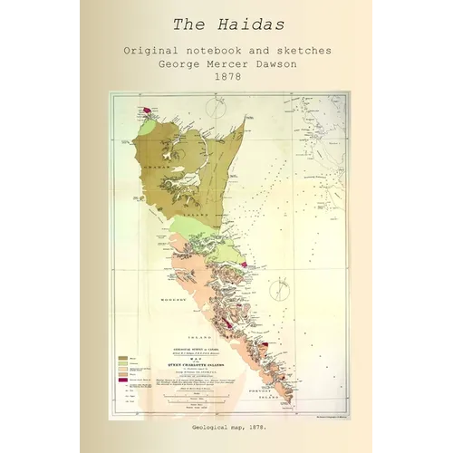 The Haidas: Original Notebook and Sketches 1878