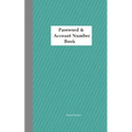 Password & Account Number Book: Never forget the password again