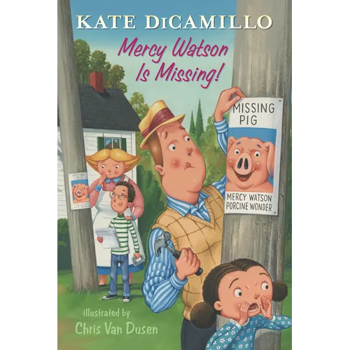 Mercy Watson Is Missing!: Tales from Deckawoo Drive, Volume Seven (a Funny and Heartwarming Chapter Book - For Early Readers Ages 6-9 in Grades 1-4)