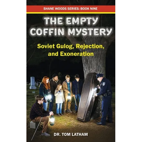 The Empty Coffin Mystery: Soviet Gulag, Rejection, and Exoneration