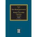 Index to Marriages of Old Rappahannock and Essex Counties, Virginia, 1655-1900