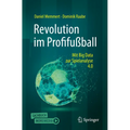 Revolution Im Profifußball: Mit Big Data Zur Spielanalyse 4.0
