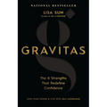 Gravitas: The 8 Strengths That Redefine Confidence