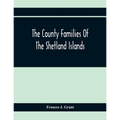 The County Families Of The Shetland Islands