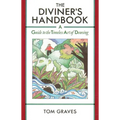 The Diviner's Handbook: A Guide to the Timeless Art of Dowsing