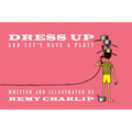 Dress Up and Let's Have a Party