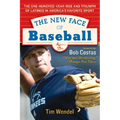 The New Face of Baseball: The One-Hundred-Year Rise and Triumph of Latinos in America's Favorite Sport
