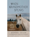 When Grandmother Speaks: poems from an animal communicator