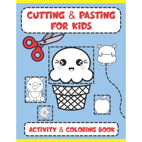 Cutting and Pasting for Kids: Activity and Coloring Book