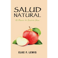 Salud Natural: El Placer De Sentirte Bien