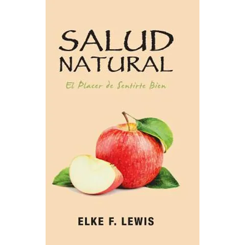 Salud Natural: El Placer De Sentirte Bien