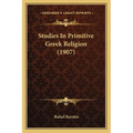Studies In Primitive Greek Religion (1907)