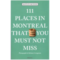 111 Places in Montreal That You Must Not Miss