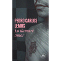 Lo Llamaré Amor / I'll Call It Love
