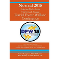 Normal 2015: Selected Works from the Second Annual David Foster Wallace Conference