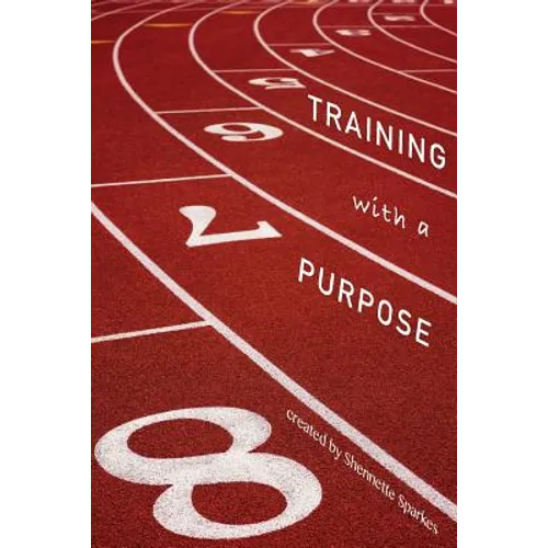 Training with A Purpose