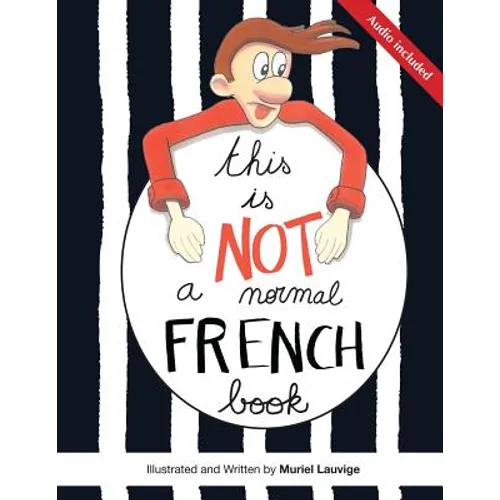 This is not a normal French book: This is a comic book for adult learners, at beginning and intermediate levels who want to learn French using visuals