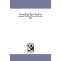 George Henry Moore, L.L.D.: a memoir / by Rev. Howard Crosby, D.D.