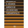 El Régimen Jurídico de Los Derechos Fundamentales
